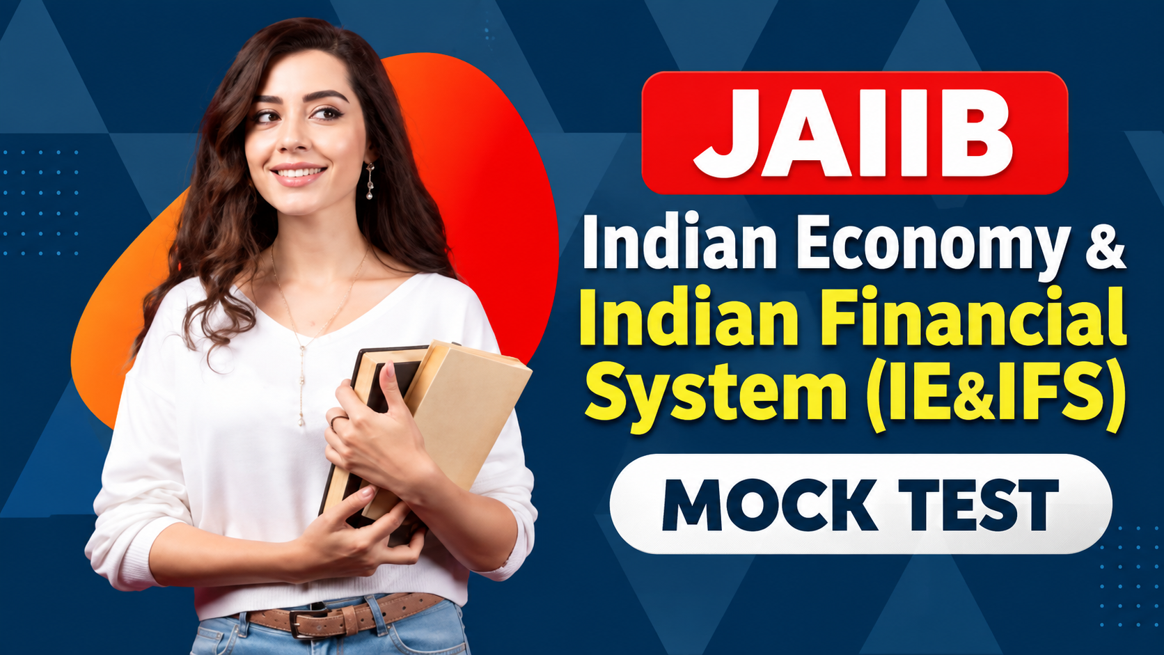 Indian Economy & Indian Financial System(IE&IFS) MOCK TEST(JAIIB )