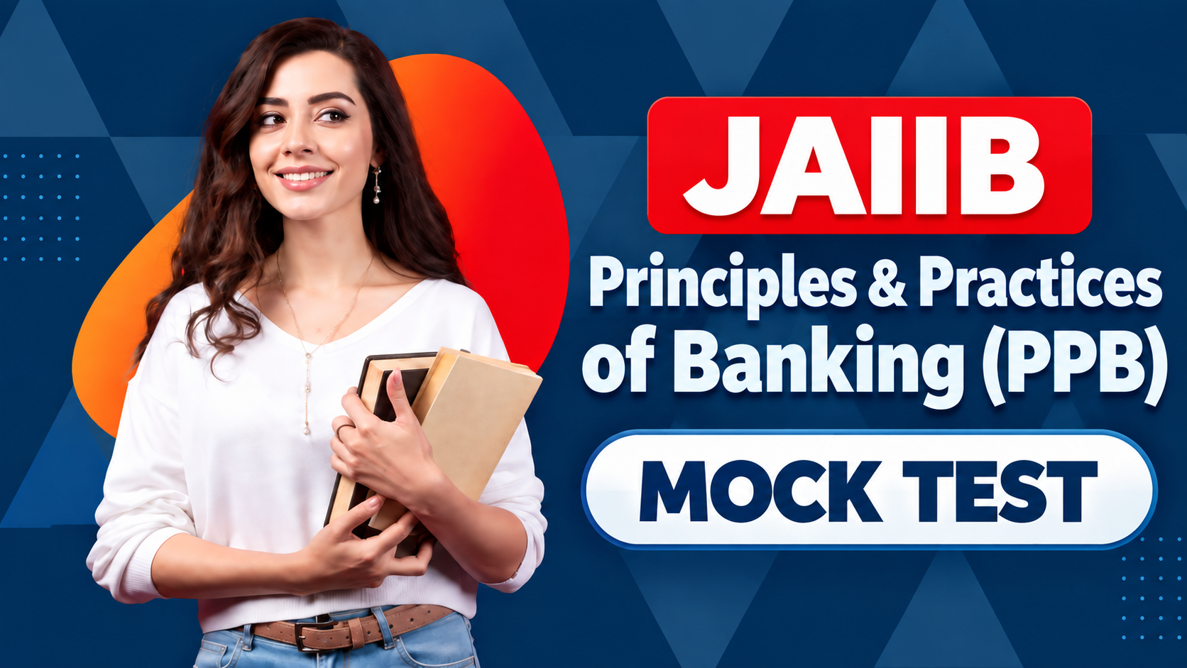 Principles & Practices of Banking (PPB) MOCK TEST(JAIIB )